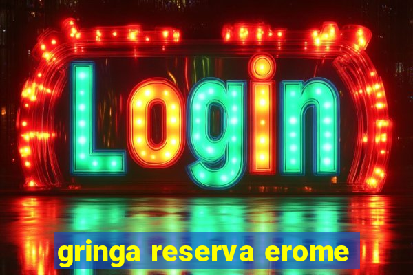 gringa reserva erome